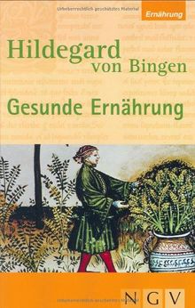 Hildegard von Bingen - Gesunde Ernährung