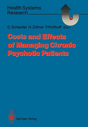Costs and Effects of Managing Chronic Psychotic Patients (Health Systems Research)