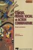 ETHIQUE, TRAVAIL SOCIAL ET ACTION COMMUNAUTAIRE (PROBLÈMES SOCIAUX ET INTERVENTIONS SOCIA)