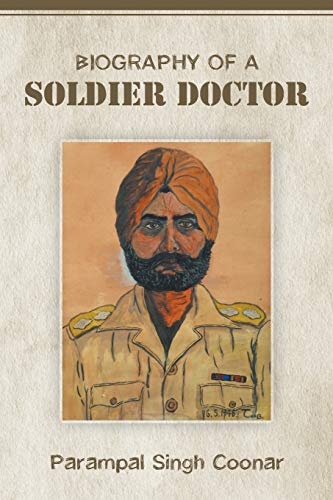 Coonar, Parampal Singh Biography Of A Soldier Doctor