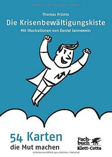 Die Krisenbewältigungskiste: 54 Karten, die Mut machen