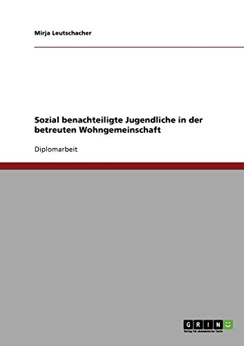 Sozial benachteiligte Jugendliche in der betreuten Wohngemeinschaft