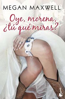 Oye, morena, ¿tú qué miras? (Bestseller)