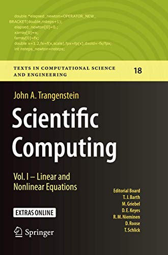 Scientific Computing: Vol. I - Linear and Nonlinear Equations (Texts in Computational Science and Engineering, 18, Band 18)