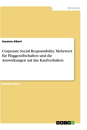 Corporate Social Responsibility. Mehrwert für Fluggesellschaften und die Auswirkungen auf das Kaufverhalten