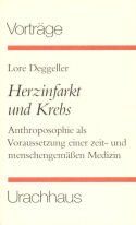 Herzinfarkt und Krebs. Anthroposophie als Voraussetzung einer zeit- und menschengemässen Medizin
