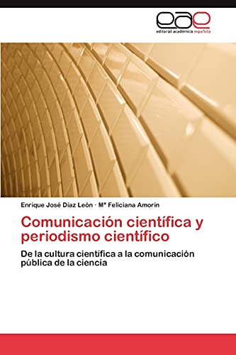 Comunicación científica y periodismo científico: De la cultura científica a la comunicación pública de la ciencia