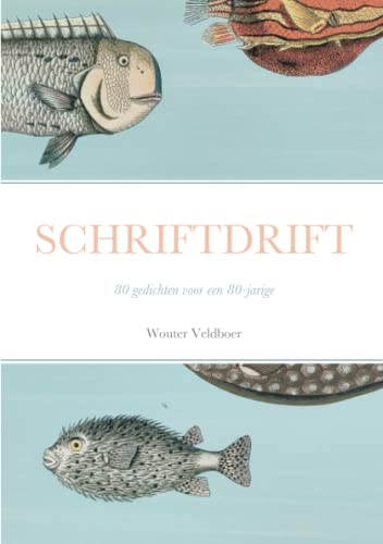 SCHRIFTDRIFT: 80 gedichten voor een 80-jarige