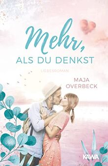 Mehr, als du denkst: Liebesroman