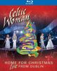 Celtic Woman - Home For Christmas/Live From Dublin [Blu-ray]