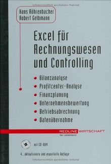 EXCEL für Rechnungswesen und Controlling (Redline Wirtschaft): Bilanzanalyse, Profitcenter-Analyse, Finanzplanung, Unternehmensbewertung, ... die Versionen 2002, 2000, 97 und Office XP