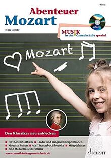 Abenteuer Mozart (Musik in der Grundschule spezial)