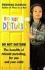 Do Not Disturb: Benefits of Relaxed Parenting for You and Your Child