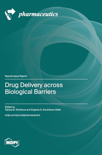 Drug Delivery across Biological Barriers