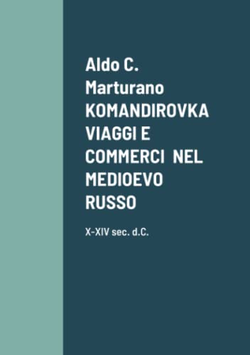KOMANDIROVKA VAGGI E COMMERCI NEL MEDIOEVO RUSSO