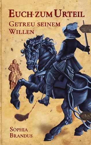 Getreu seinem Willen: DE (Euch zum Urteil)