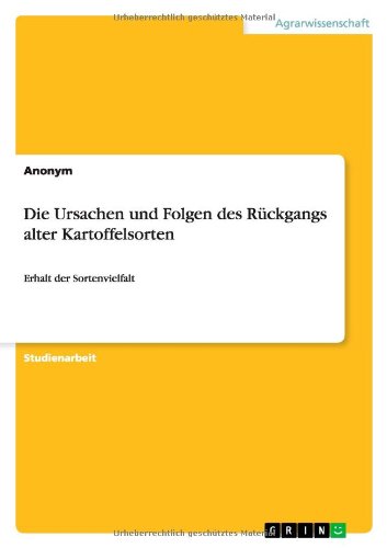 Die Ursachen und Folgen des Rückgangs alter Kartoffelsorten: Erhalt der Sortenvielfalt