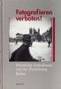 Fotografieren verboten!