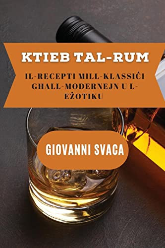 Ktieb tal-Rum: Il-Recepti mill-Klassi¿i g¿all-Modernejn u l-E¿otiku