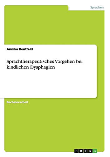 Sprachtherapeutisches Vorgehen bei kindlichen Dysphagien