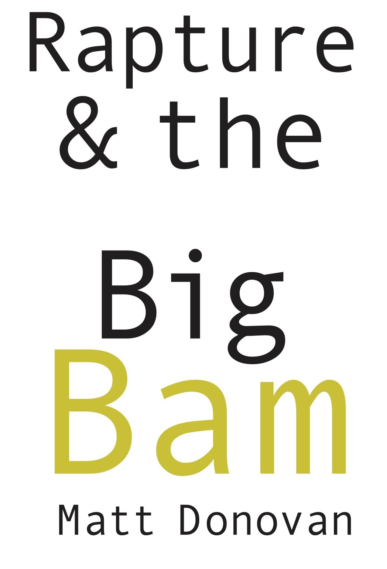 Rapture & the Big Bam: Poems (Snowbound Chapbook Award)