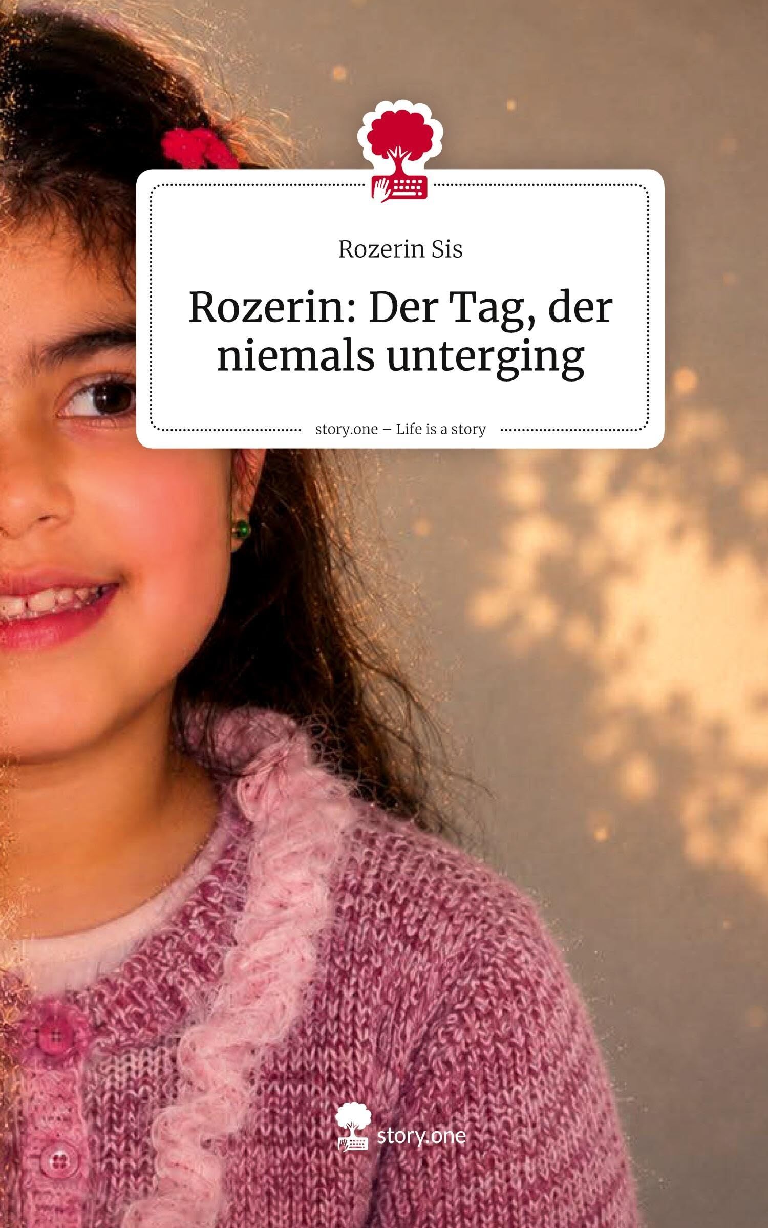 Rozerin: Der Tag, der niemals unterging. Life is a Story - story.one