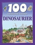 100 faszinierende Tatsachen. Dinosaurier