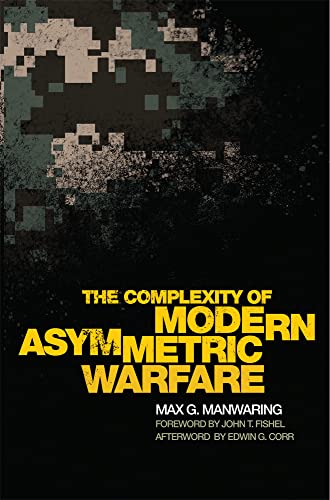 The Complexity of Modern Asymmetric Warfare: Volume 8 (International and Security Affairs, 8)