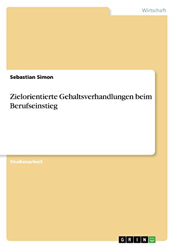 Zielorientierte Gehaltsverhandlungen beim Berufseinstieg
