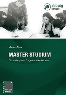 Master-Studium: Die wichtigsten Fragen und Antworten