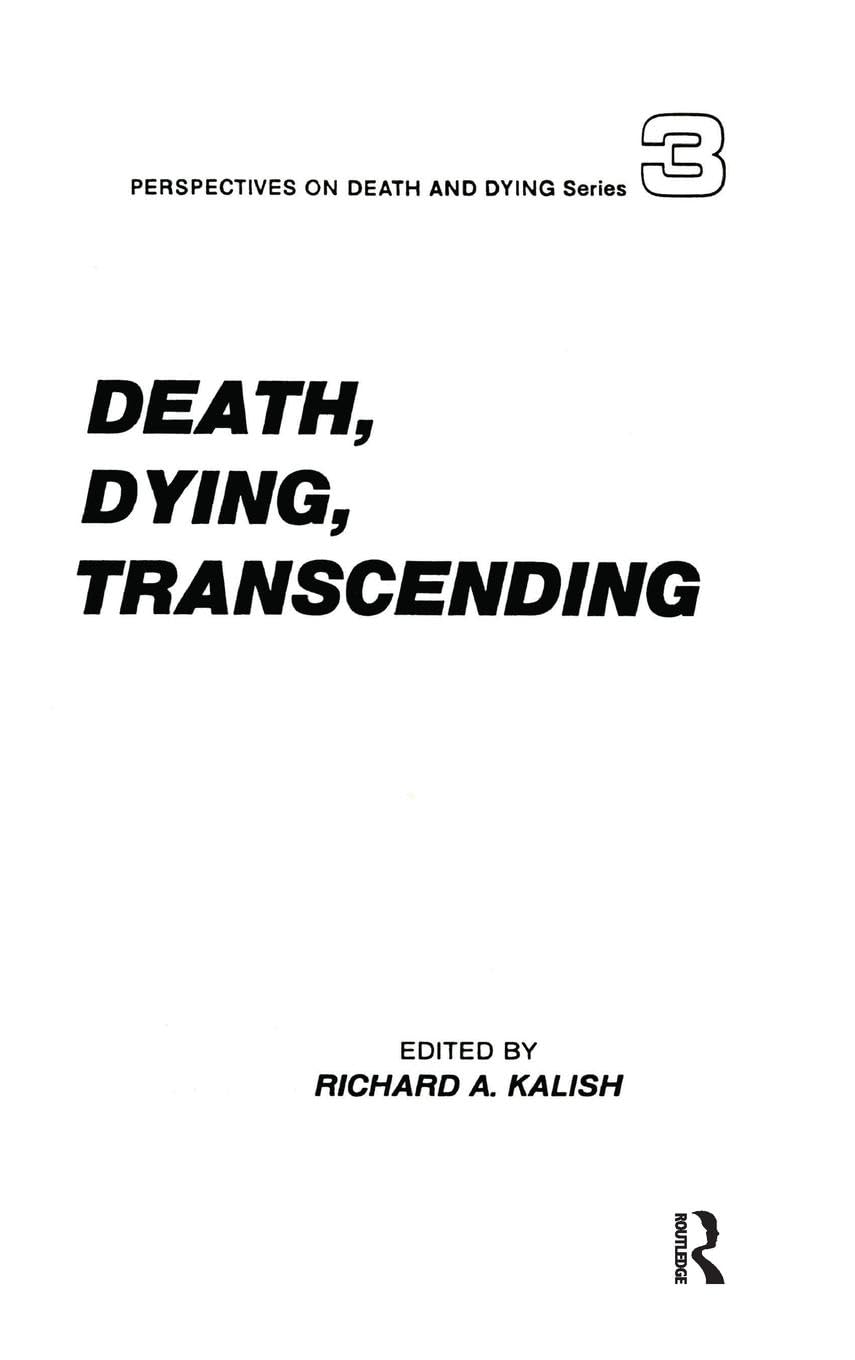 Death, Dying, Transcending: Views from Many Cultures (Perspectives on Death and Dying, Band 3)