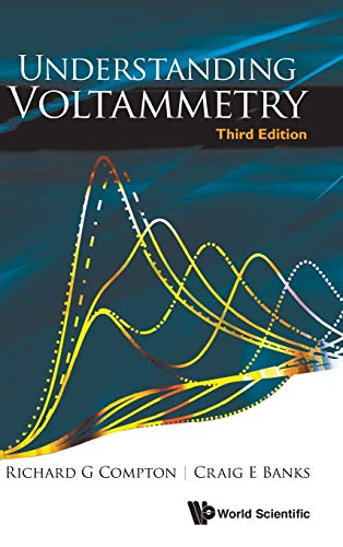 Understanding Voltammetry: 3rd Edition