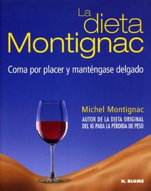 La dieta Montignac : coma por placer y manténgase delgado (Salud, Band 4)