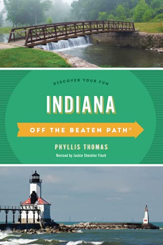 Indiana Off the Beaten Path®: Discover Your Fun, Eleventh Edition