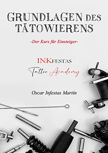 Infestas Martin Oscar Grundlagen des Tätowierens
