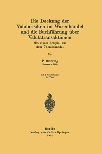 Die Deckung der Valutarisiken im Warenhandel und die Buchführung über Valutatransaktionen: Mit einem Beispiel aus dem Überseehandel