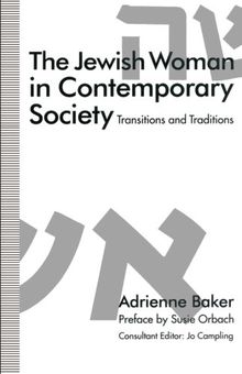The Jewish Woman in Contemporary Society: Transitions and Traditions