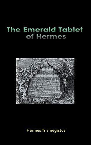 Hermes Trismegistus The Emerald Tablet Of Hermes