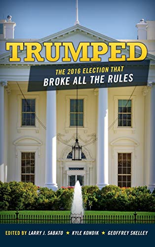Trumped: The 2016 Election That Broke All the Rules