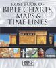 Rose Book of Bible Charts, Maps, and Time Lines: Full-Color Bible Charts, Illustrations of the Tabernacle, Temple, and High Priest, Then and Now Bible