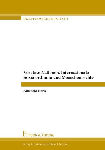 Vereinte Nationen, Internationale Sozialordnung und Menschenrechte (Politikwissenschaft)