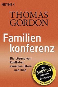 Familienkonferenz: Die Lösung von Konflikten zwischen Eltern und Kind