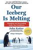 Our Iceberg Is Melting: Changing and Succeeding Under Any Conditions