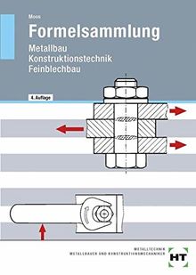 Formelsammlung Metallbau: Konstruktionstechnik - Feinblechbau