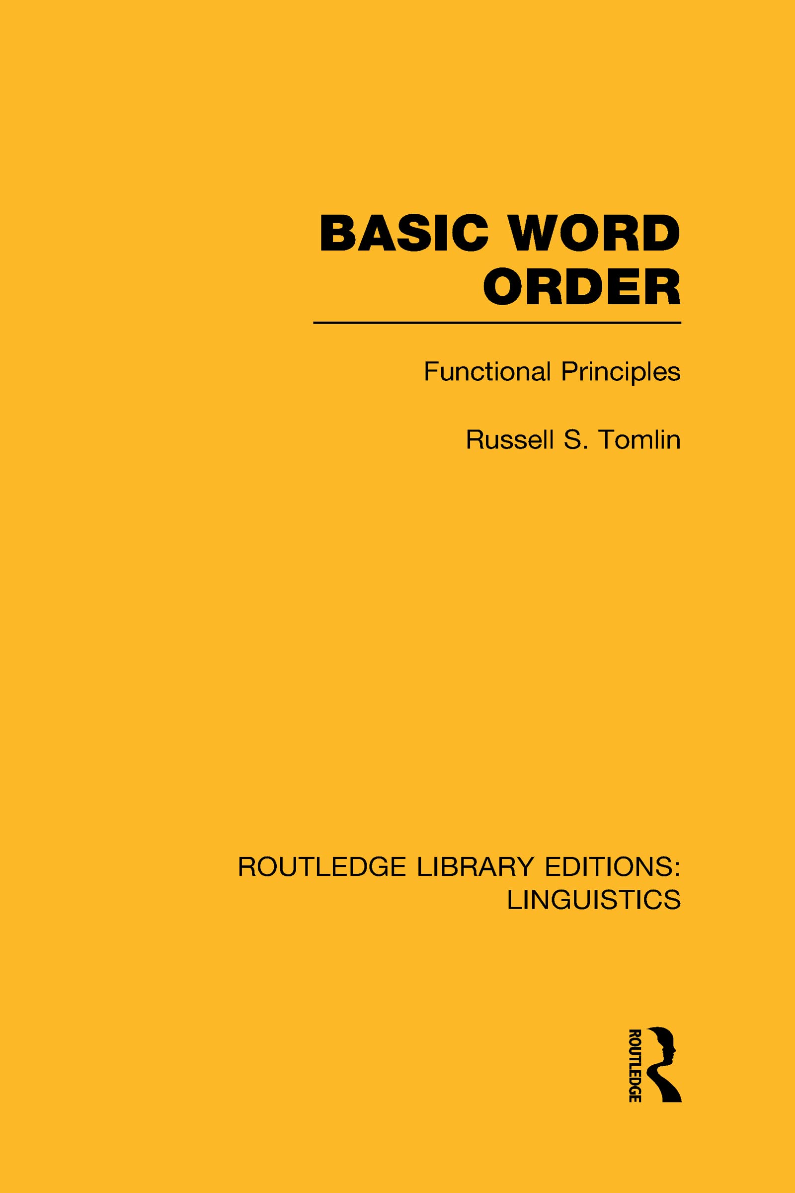 Basic Word Order (RLE Linguistics B: Grammar): Grammar): Functional Principles (Routledge Library Editions: Linguistics, 13, Band 13)