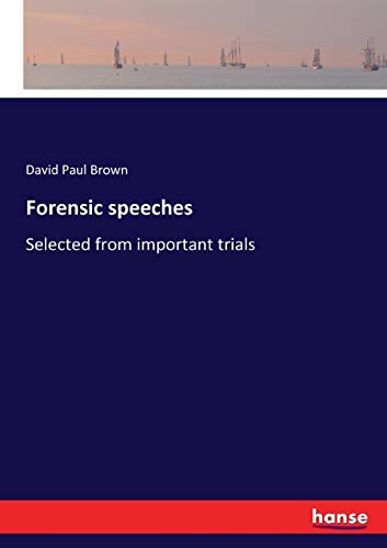 Forensic speeches: Selected from important trials