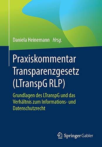 Praxiskommentar Transparenzgesetz (LTranspG RLP): Grundlagen des LTranspG und das Verhältnis zum Informations- und Datenschutzrecht