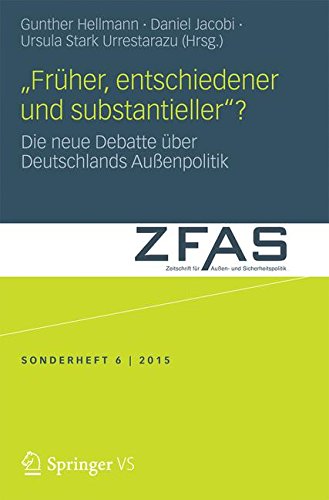 Früher, entschiedener und substantieller? (Zeitschrift für Außen- und Sicherheitspolitik - Sonderhefte)