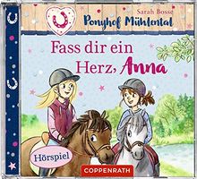 Fass dir ein Herz, Anna (CD) (Ponyhof Mühlental RL)