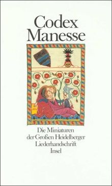 Codex Manesse: Die Miniaturen der Großen Heidelberger Liederhandschrift